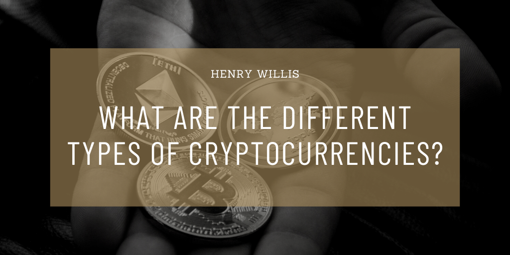 Henry Willis Venture Capital Different Types Of Cryptocurrency