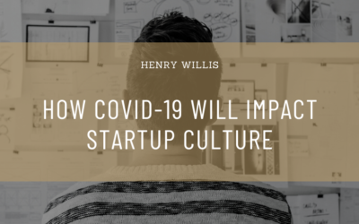 How COVID-19 Will Impact Startup Culture