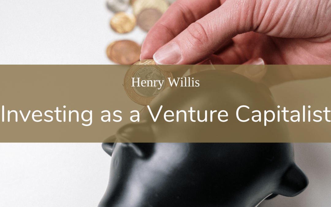 Investing as a Venture Capitalist